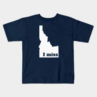 I Miss Idaho - My Home State Kids T-Shirt